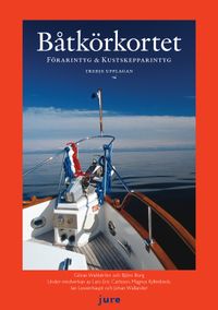 Båtkörkortet: förarintyg och kustskepparintyg; Göran Wahlström, Björn Borg; 2013