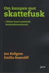 Om kampen mot skattefusk : i första hand avseende kontantbranscherna; Jan Kellgren, Emilia Rosenlöf; 2014