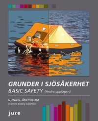 Grunder i sjösäkerhet : basic safety; Gunnel Åkerblom; 2015