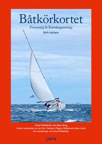Båtkörkortet : förarintyg & kustskepparintyg; Göran Wahlström, Björn Borg; 2014
