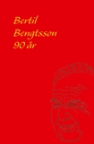 Bertil Bengtsson 90 år; Bertil Bengtsson, Severin Blomstrand; 2016
