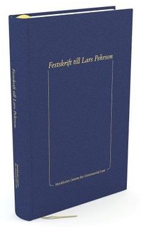 Festskrift till Lars Pehrson; Lars Pehrson, Ulf Bernitz, Jan Kleineman, Jori Munukka, Jessika van der Sluijs; 2016
