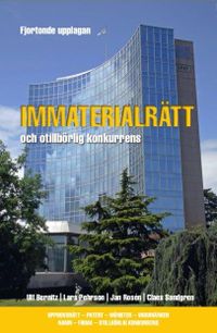 Immaterialrätt och otillbörlig konkurrens - upphovsrätt - patent - mönster - varumärken - namn - firma - otillbörlig konkurrens; Ulf Bernitz, Lars Pehrson, Jan Rosén, Claes Sandgren; 2017