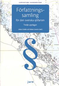 Författningssamling för den svenska sjöfarten; Johan Schelin, Robert Severin; 2017