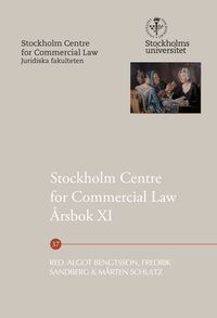 Stockholm Centre for Commercial Law Årsbok XI; Algot Bengtsson, Fredrik Sandberg, Mårten Schultz, Stockholm Centre for Commercial Law; 2020