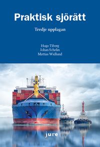 Praktisk sjörätt; Hugo Tiberg, Johan Schelin, Mattias Widlund; 2020