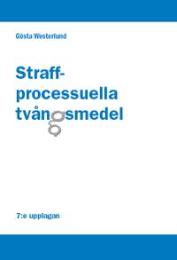 Straffprocessuella tvångsmedel; Gösta Westerlund; 2022