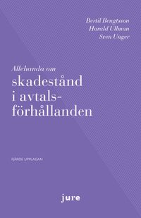 Allehanda om skadestånd i avtalsförhållanden; Bertil Bengtsson, Harald Ullman, Sven Unger; 2023