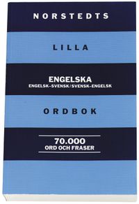 Norstedts lilla engelska ordbok : engelsk-svensk, svensk-engelsk. 70 000 ord och fraser; Vincent Petti, Kerstin Petti; 1998