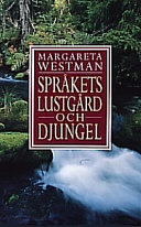 Språkets lustgård och djungel; Margareta Westman; 1998