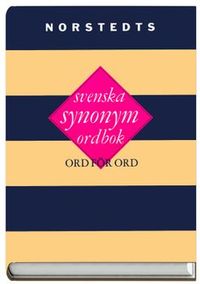 Norstedts svenska synonymordbok : Ord för ord; Lillemor Swedenborg; 1999