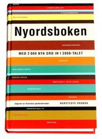 Nyordsboken : med 2000 nya ord in i 2000-talet; Lena Moberg, Svenska språknämnden; 2000