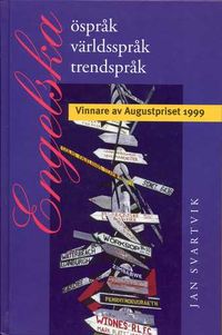 Engelska,öspråk, världsspråk, trendspråk : öspråk, världsspråk, trendspråk; Jan Svartvik; 2000