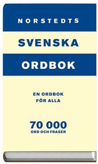 Norstedts svenska ordbok : En ordbok för alla; Sture Allén, Sven-Göran Malmgren; 2004