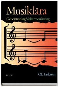 Musiklära, gehörsträning, visharmonisering; Ola Eriksson; 2004