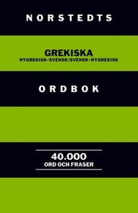 Norstedts grekiska ordbok : Nygrekisk-svensk/Svensk-nygrekisk; Christos Pappas; 2005