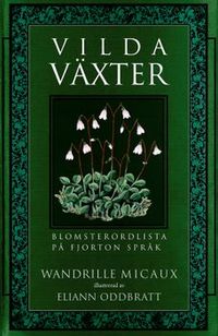 Vilda växter : blomsterordlista på 14 språk; Wandrille Micaux; 2007