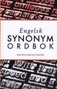 Engelsk synonymordbok; Vincent Petti, Claes-Göran Rende; 2007