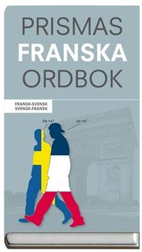 Prismas franska ordbok : fransk-svensk/svensk-fransk; null; 2008