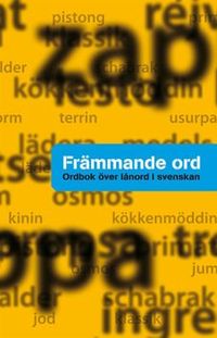 Främmande ord : ordbok över lånord i svenskan; Västerås kommun (Sverige). Lantmäteriförvaltningen, Datarepro/Swedmap; 2008