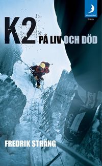 K2 på liv och död; Fredrik Sträng; 2010