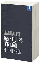Manualen : 365 stiltips för män; Nilsson; 2010