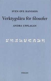 Verktygslära för filosofer; Sven Ove Hansson; 2003