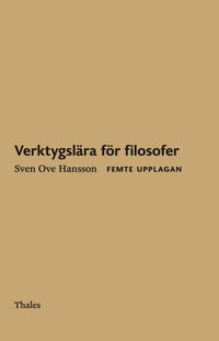 Verktygslära för filosofer; Sven Ove Hansson; 2023