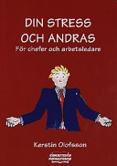 Din stress och andras; Kerstin Olofsson; 2000