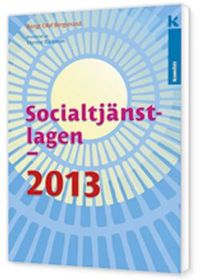 Socialtjänstlagen 2013; Bengt Olof Bergstrand; 2013