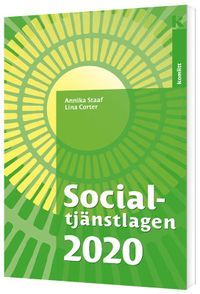 Socialtjänstlagen 2020; Annika Staaf, Lina Corter; 2020