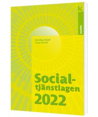 Socialtjänstlagen 2022; Annika Staaf, Lina Corter; 2022
