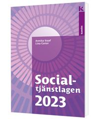 Socialtjänstlagen 2023; Annika Staaf, Lina Corter; 2023