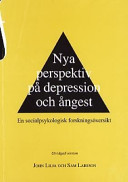 Nya perspektiv på depression och ångest: en socialpsykologisk forskningsöversikt; John Lilja, Sam Larsson; 1998