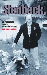 Stenbeck : ett reportage om det virtuella bruket; Per Andersson; 2001