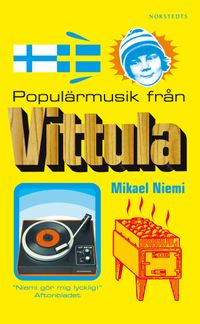 Populärmusik från Vittula; Mikael Niemi; 2006