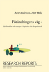 Förändringens väg : självförståelse och strategier i frigörelsen från drogmissbruk; Berit Andersson; 1994