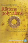 Rättens polyvalens : en rättsvetenskaplig studie av sociala rättigheter och rättssäkerhet; Håkan Gustafsson; 2001