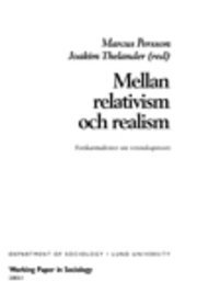 Mellan relativism och realism : forskarstudenter om vetenskapsteori; Marcus Persson; 2003