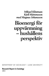 Bioenergi för uppvärmning : hushållens perspektiv; Mikael Klintman; 2003