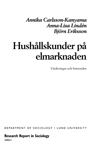 Hushållskunder på elmarknaden : värderingar och beteenden; Annika Carlsson-Kanyama; 2004