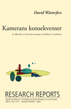 Kamerans konsekvenser : en fallstudie av kameraövervakning mot bilbrott i Landskrona; David Wästerfors; 2006