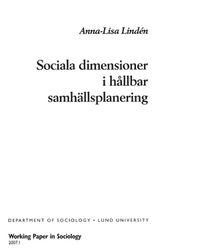 Sociala dimensioner i hållbar samhällsplanering; Anna-Lisa Lindén; 2007