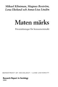 Maten märks, Förutsättningar för konsumentmakt; Mikael Klintman; 2008