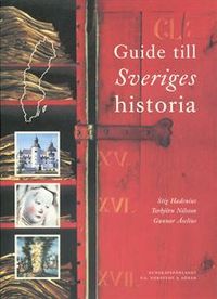 Guide till Sveriges historia; Stig Hadenius, Torbjörn Nilsson, Gunnar Åselius; 2000