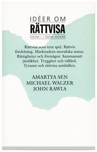Idéer om rättvisa; Amartya Sen, Michael Walzer, John Rawls; 2002