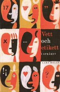 Vett och etikett i språket; Lars Melin; 2003