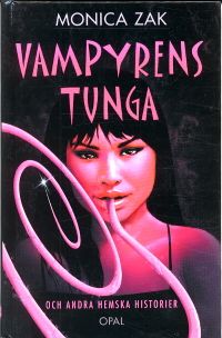 Vampyrens tunga och andra spökhistorier; Monica Zak; 2002