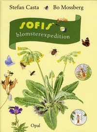 Sofis blomsterexpedition; Stefan Casta; 2006