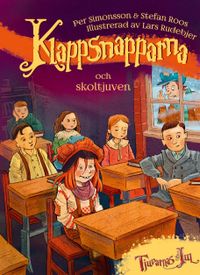 Klappsnapparna och skoltjuven; Stefan Roos, Per Simonsson; 2017